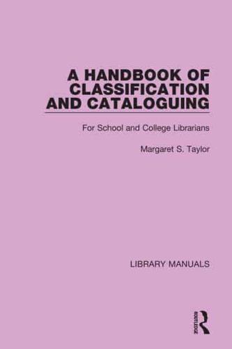 A Handbook of Classification and Cataloguing for School and College Librarians