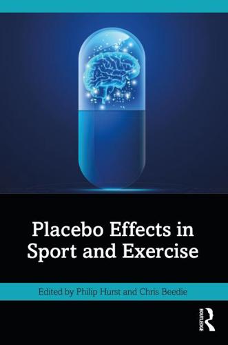 Placebo Effects in Sport and Exercise