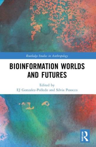Bioinformation Worlds and Futures