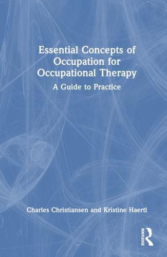 Essential Concepts of Occupation for Occupational Therapy