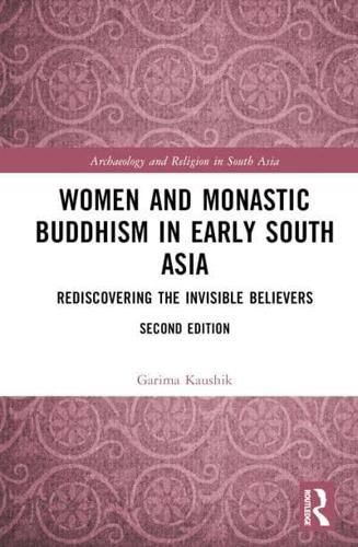 Women and Monastic Buddhism in Early South Asia