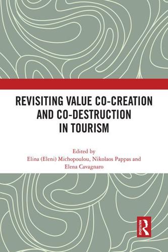 Revisiting Value Co-Creation and Co-Destruction in Tourism