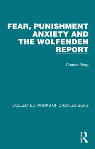 Fear, Punishment Anxiety and the Wolfenden Report