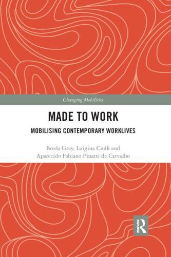 Made To Work: Mobilising Contemporary Worklives