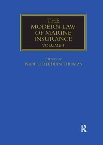 The Modern Law of Marine Insurance. Volume Four