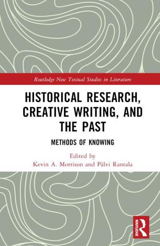 Historical Research, Creative Writing, and the Past