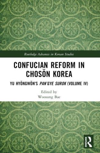 Confucian Reform in Choson Korea Volume IV