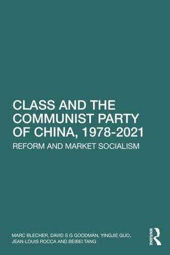 Class and the Communist Party of China, 1978-2021