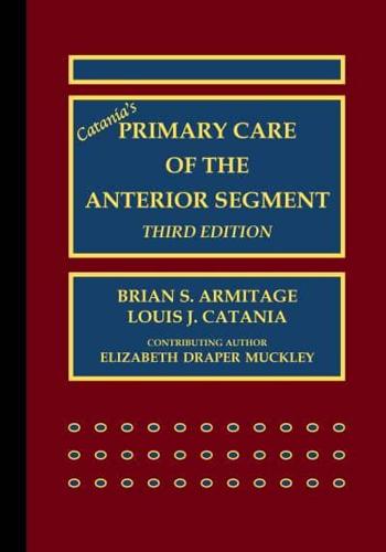 Catania's Primary Care of the Anterior Segment