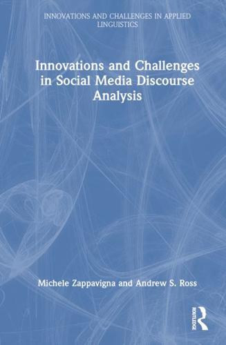 Innovations and Challenges in Social Media Discourse Analysis