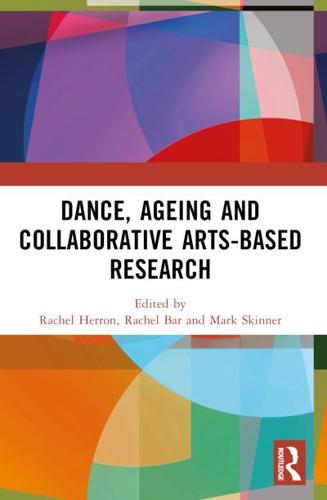Dance, Ageing and Collaborative Arts Based Research