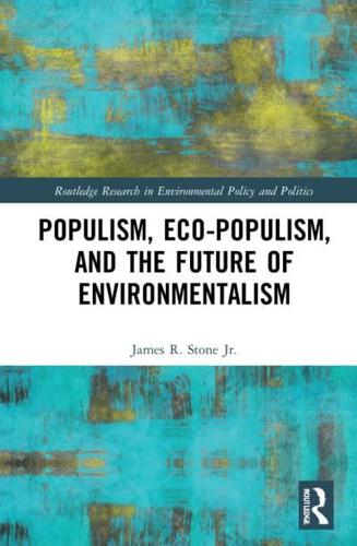 Populism, Eco-Populism, and the Future of Environmentalism