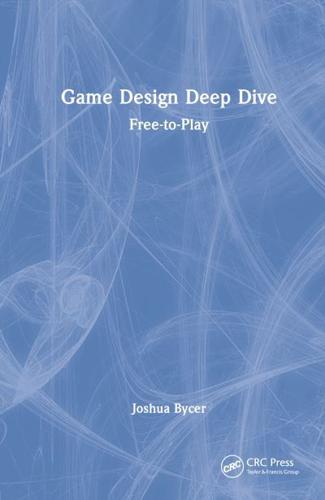 Game Design Deep Dive: Free-to-Play