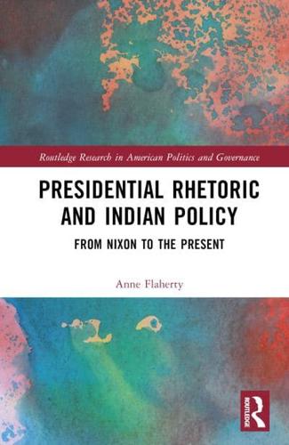 Presidential Rhetoric and Indian Policy