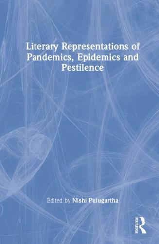 Literary Representations of Pandemics, Epidemics and Pestilence
