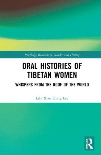 Oral Histories of Tibetan Women: Whispers from the Roof of the World