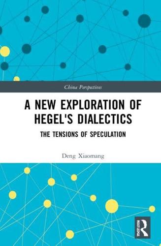 A New Exploration of Hegel's Dialectics