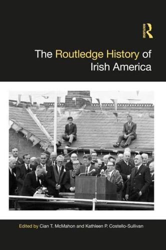 The Routledge History of Irish America