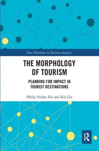 The Morphology of Tourism: Planning for Impact in Tourist Destinations