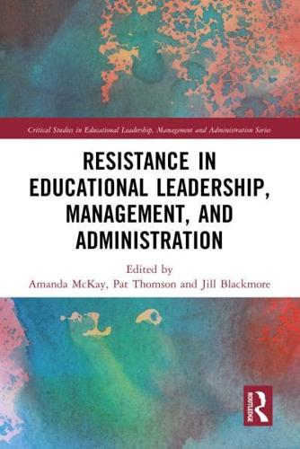 Resistance in Educational Leadership, Management and Administration