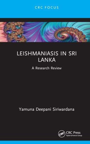 Leishmaniasis in Sri Lanka: A Research Review