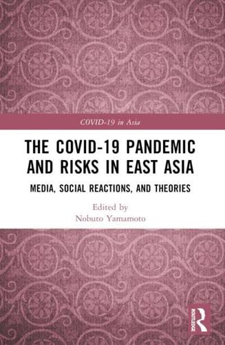 The COVID-19 Pandemic and Risks in East Asia