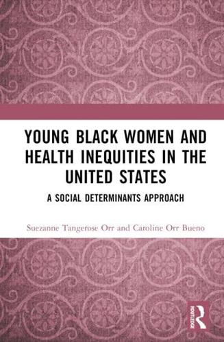 Young Black Women and Health Inequities in the United States