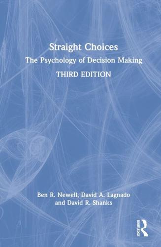 Straight Choices: The Psychology of Decision Making