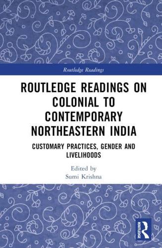 Routledge Readings on Colonial to Contemporary Northeastern India