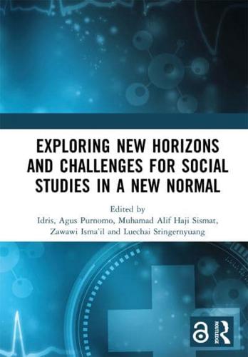 Exploring New Horizons and Challenges for Social Studies in a New Normal: Proceedings of the International Conference on Social Studies and Educational Issues, (ICOSSEI 2021), Malang City, Indonesia, 7 July 2021