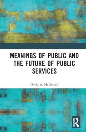 Meanings of Public and the Future of Public Services