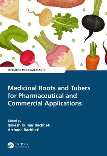 Medicinal Roots and Tubers for Pharmaceutical and Commercial Applications