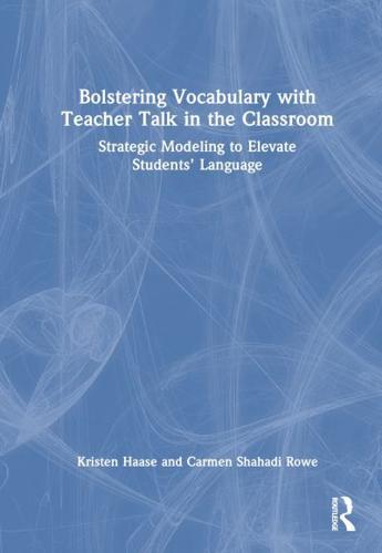 Bolstering Vocabulary With Teacher Talk in the Classroom