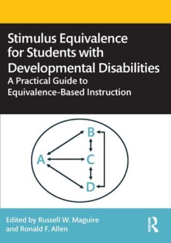 Stimulus Equivalence for Students with Developmental Disabilities: A Practical Guide to Equivalence-Based Instruction
