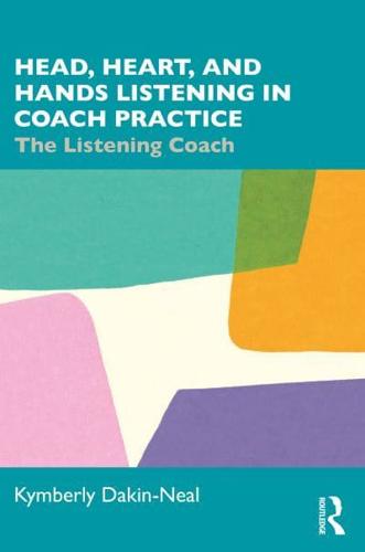 Head, Heart, and Hands Listening in Coach Practice