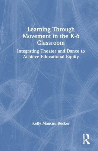 Learning Through Movement in the K-6 Classroom
