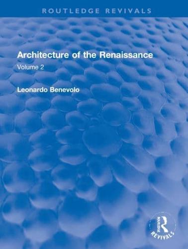 Architecture of the Renaissance. Volume 2