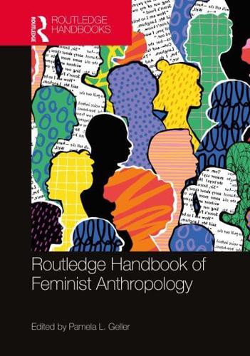 The Routledge Handbook of Feminist Anthropology