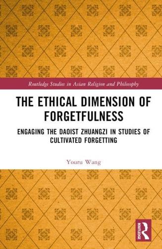 The Ethical Dimension of Forgetfulness