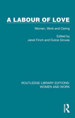 A Labour of Love: Women, Work and Caring