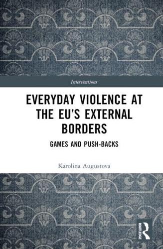 Everyday Violence at the EU's External Borders