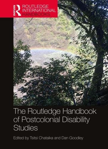 The Routledge Handbook of Postcolonial Disabilities Studies
