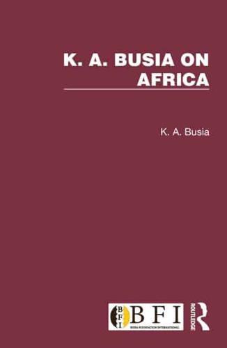 K.A. Busia on Africa