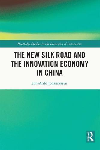 The New Silk Road and the Innovation Economy in China