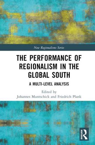 The Performance of Regionalism in the Global South