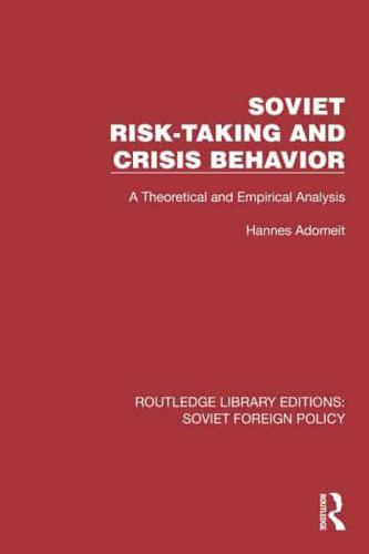 Soviet Risk-Taking and Crisis Behaviour