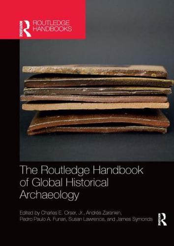 The Routledge Handbook of Global Historical Archaeology