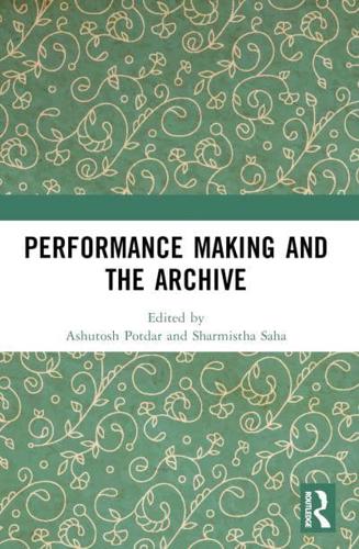 Performance Making and the Archive