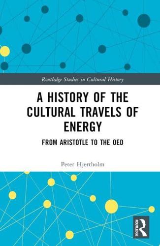 A History of the Cultural Travels of Energy
