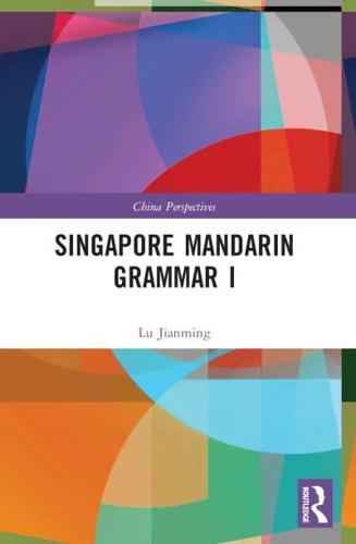 Singapore Mandarin Grammar. I